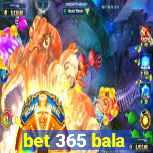 bet 365 bala