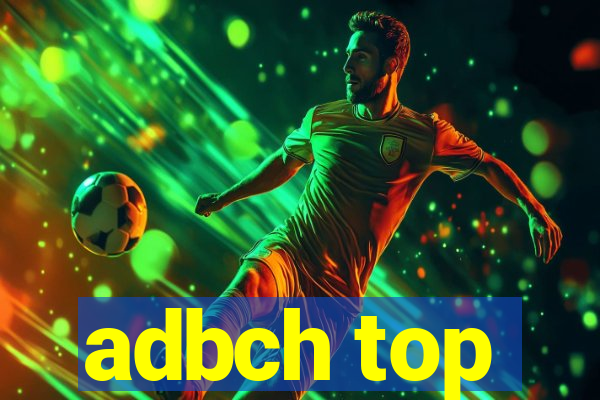 adbch top