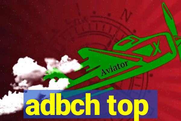 adbch top