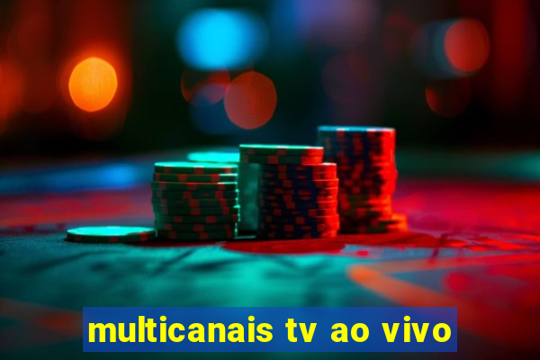 multicanais tv ao vivo