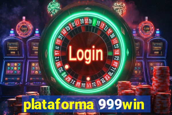 plataforma 999win