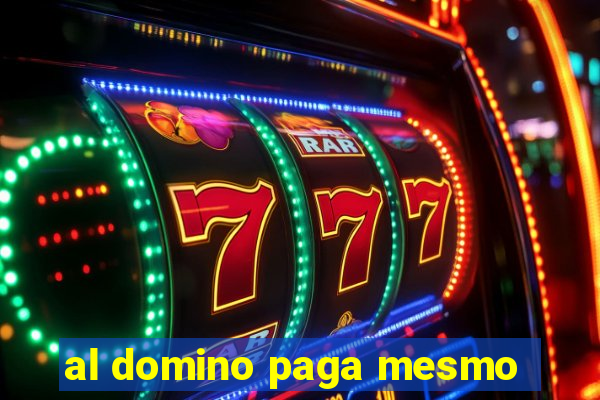 al domino paga mesmo