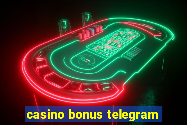 casino bonus telegram