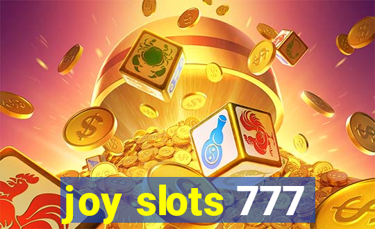 joy slots 777