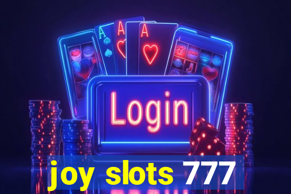 joy slots 777