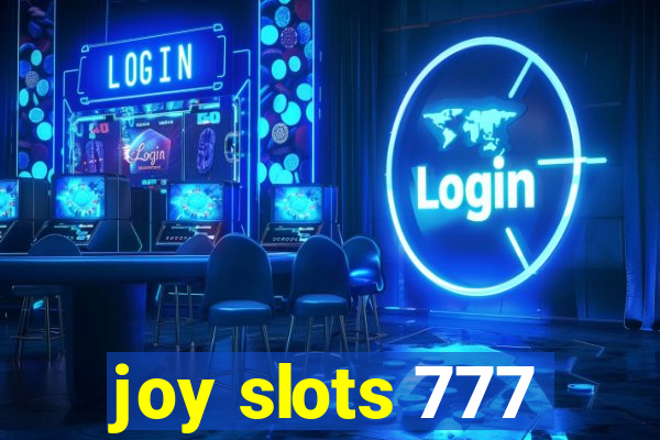 joy slots 777