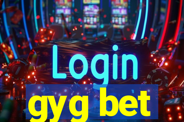 gyg bet