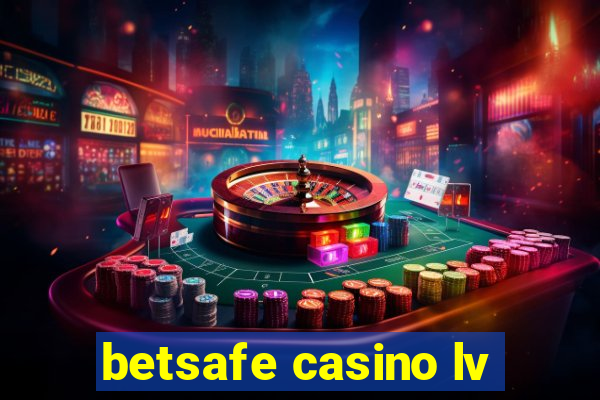 betsafe casino lv