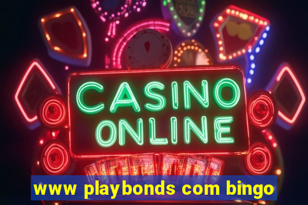 www playbonds com bingo