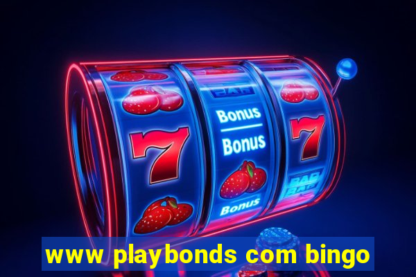 www playbonds com bingo