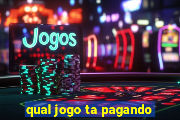 qual jogo ta pagando