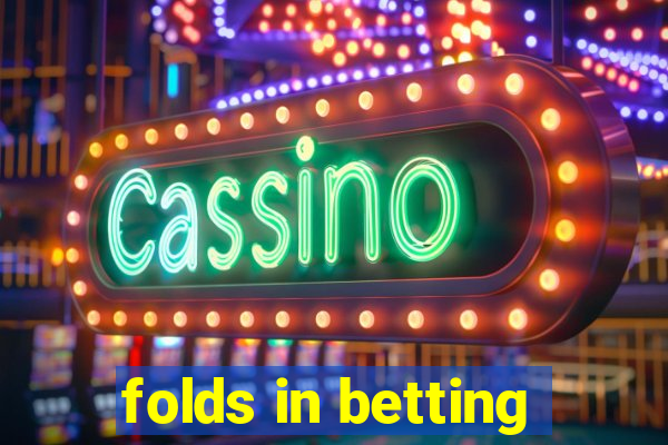 folds in betting