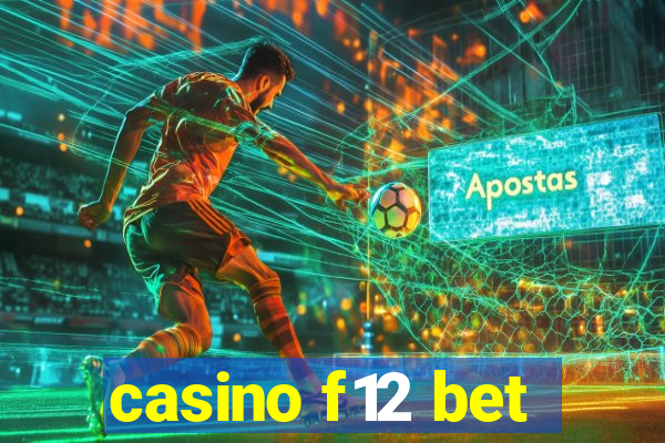 casino f12 bet