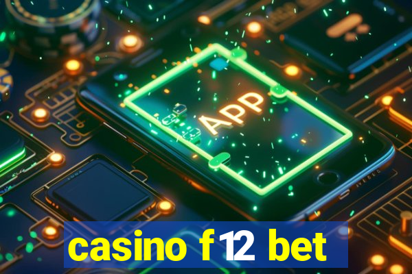 casino f12 bet