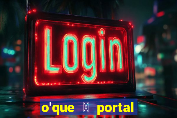 o'que 茅 portal do zacarias