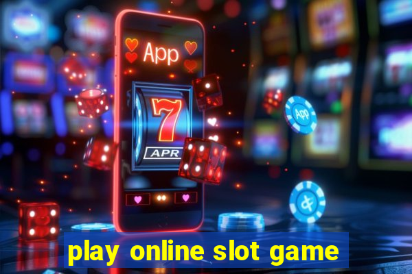 play online slot game