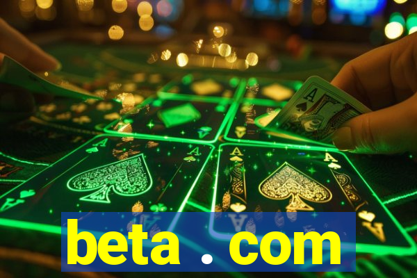 beta . com