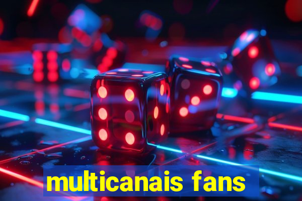 multicanais fans