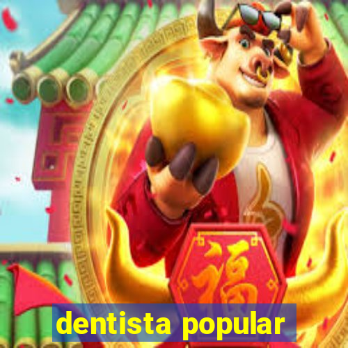 dentista popular