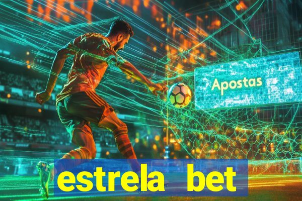 estrela bet depósito mínimo 1 real