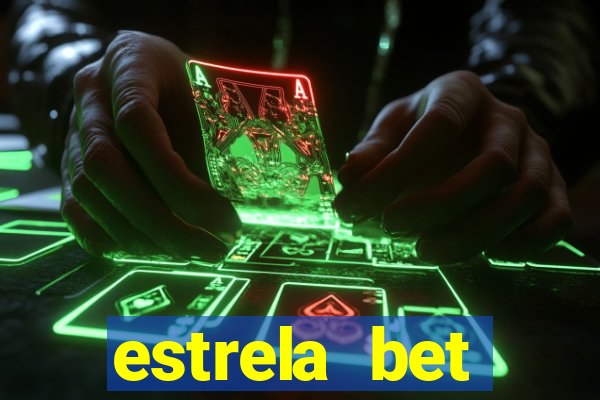 estrela bet depósito mínimo 1 real