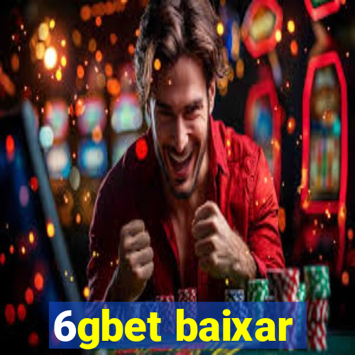 6gbet baixar