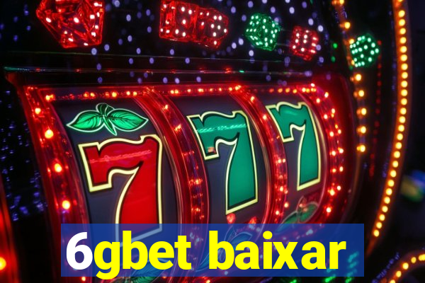 6gbet baixar