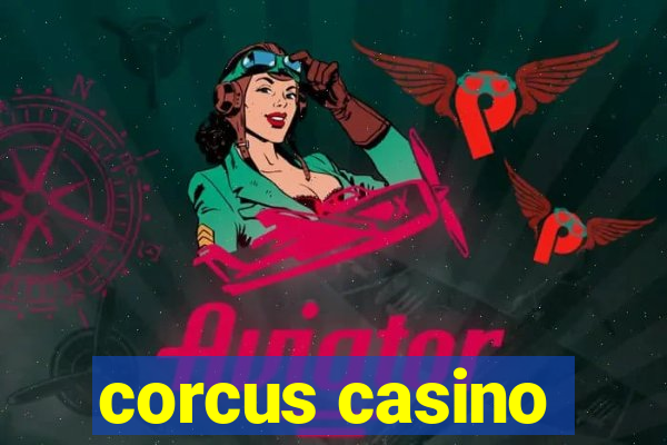 corcus casino