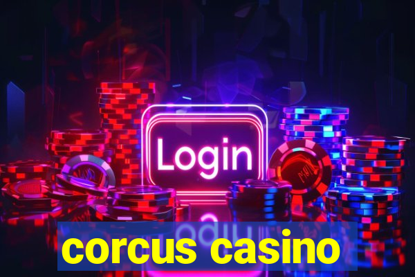 corcus casino