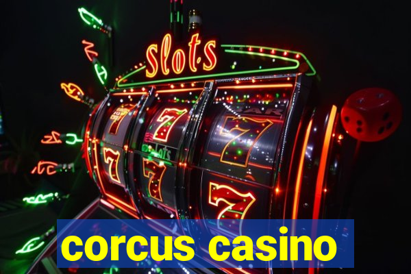 corcus casino