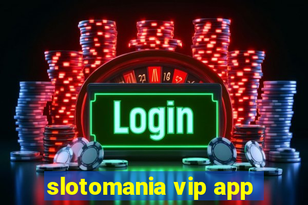 slotomania vip app