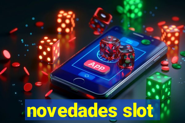 novedades slot