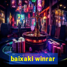 baixaki winrar