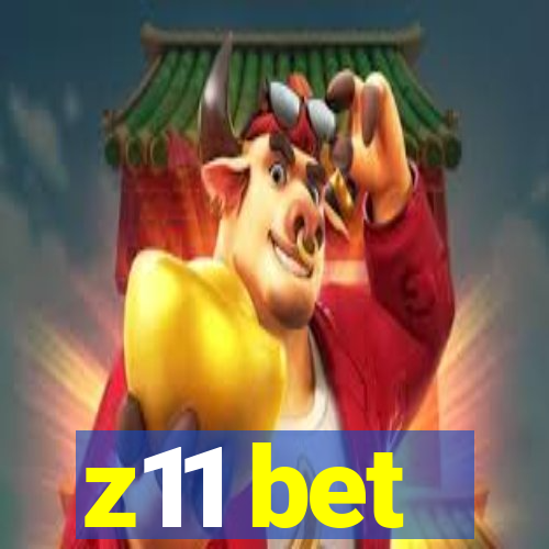 z11 bet