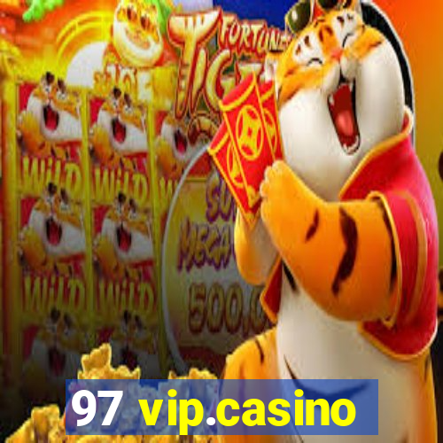 97 vip.casino