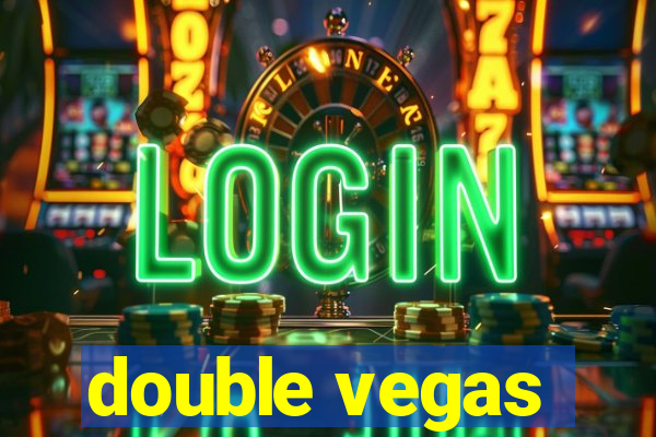 double vegas