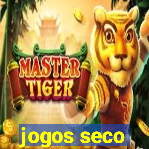 jogos seco