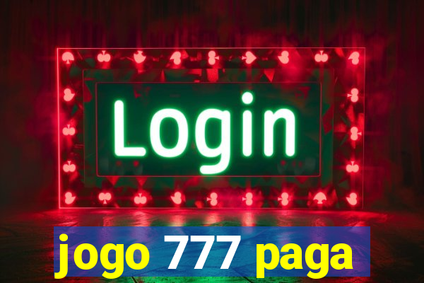 jogo 777 paga