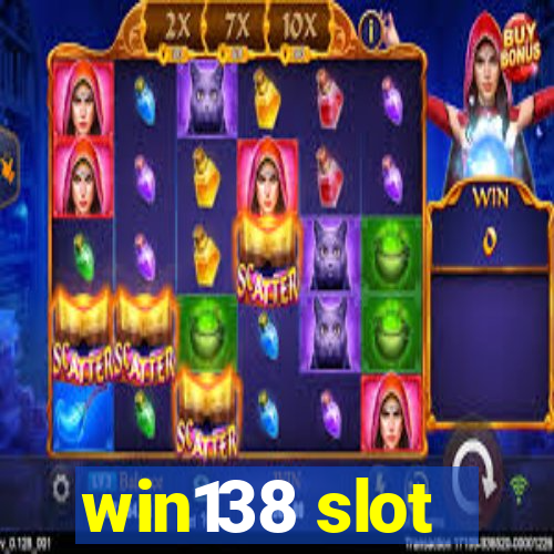 win138 slot