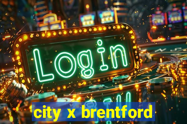 city x brentford