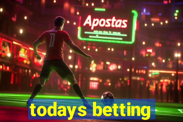 todays betting