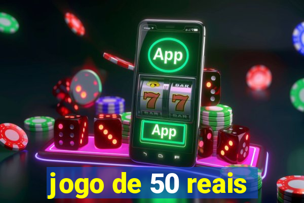 jogo de 50 reais