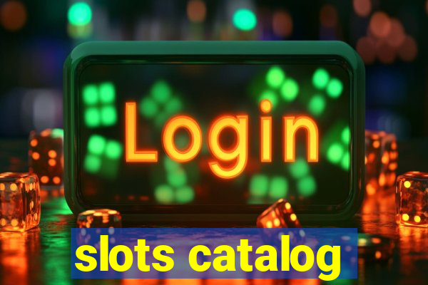 slots catalog