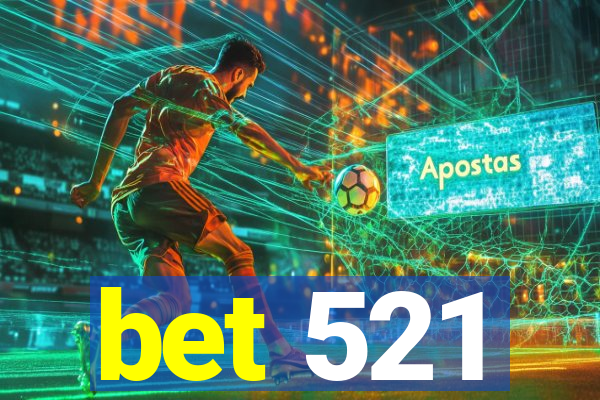 bet 521