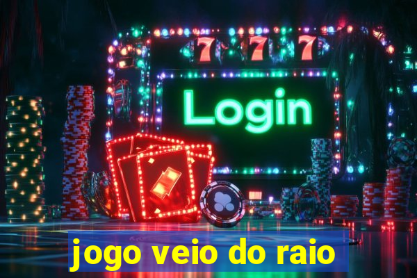 jogo veio do raio