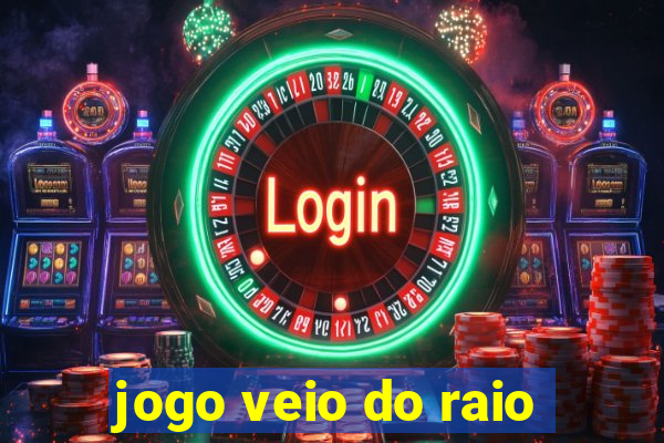 jogo veio do raio