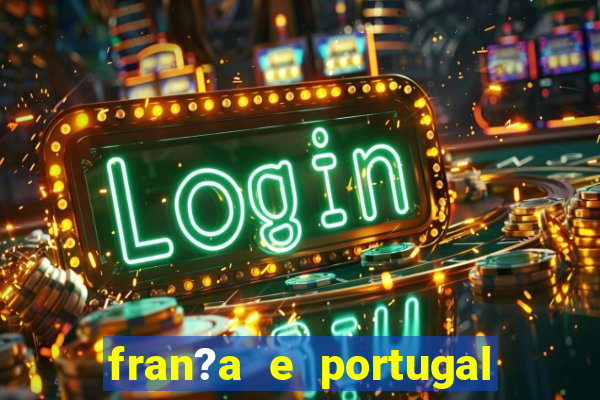 fran?a e portugal ao vivo