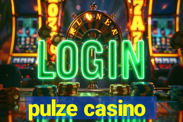 pulze casino