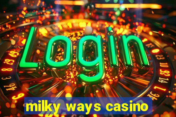 milky ways casino