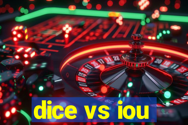 dice vs iou